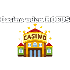 Udenlandsk Casino Uden ROFUS Din Guide til Spiloplevelser Udenlandsk Casino Uden ROFUS Din Guide til Spiloplevelser